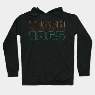 TEACH JUNETEENTH Hoodie